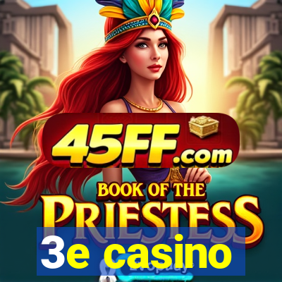 3e casino